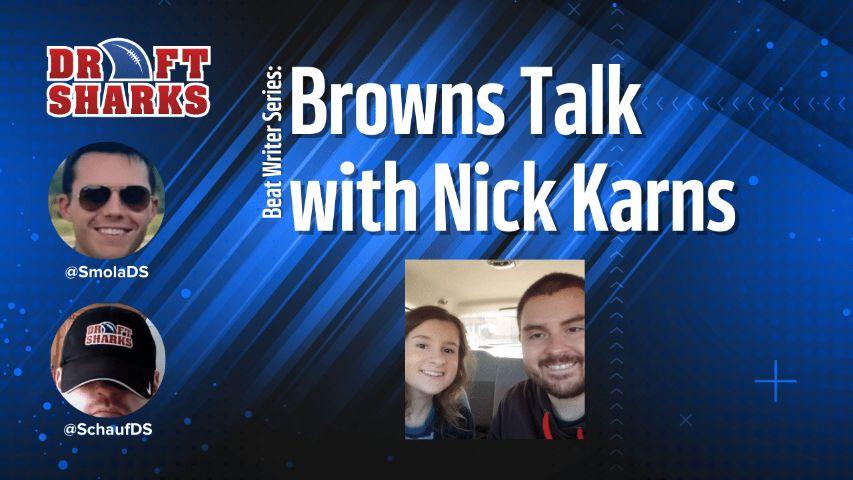 Video: Browns Talk with Nick Karns